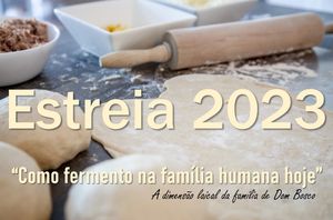 Estreia 2023: Como fermento na família humana de hoje